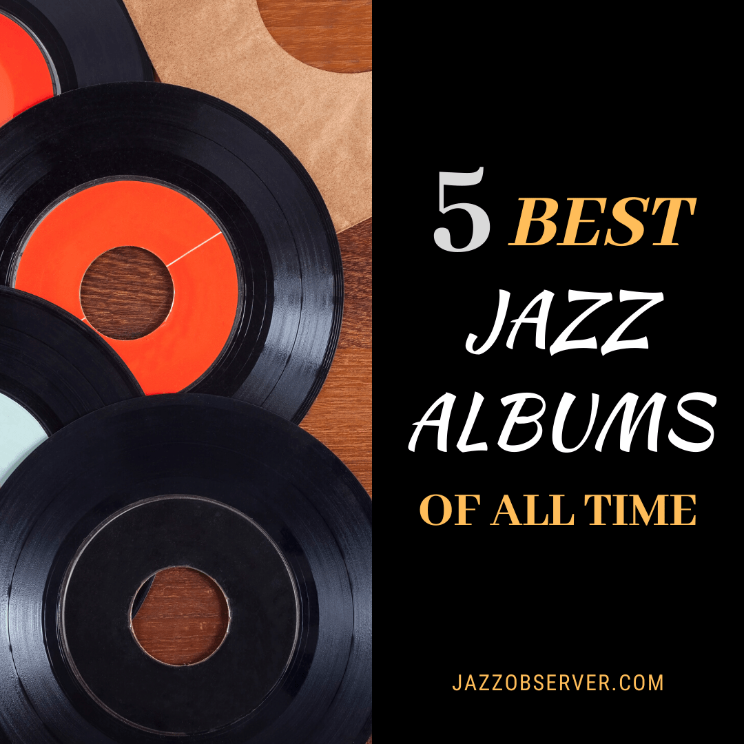 Best Jazz albums. Top 10 Jazz albums.