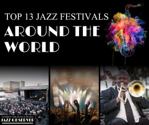 top 13 jazz festivals around the world